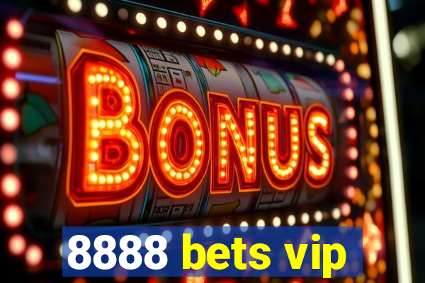 8888 bets vip